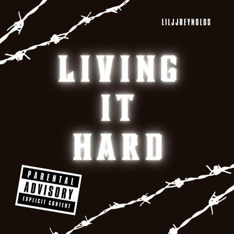 Living It Hard