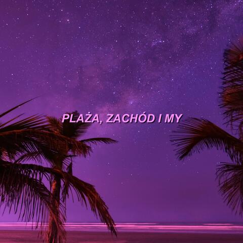 Plaża, zachód i my