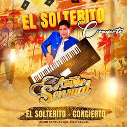 EL SOLTERITO Volumen 1 (En Vivo)