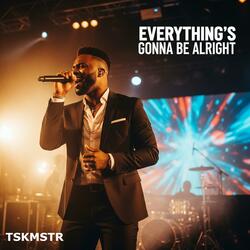 Everything's Gonna Be Alright (Cool House Mix)