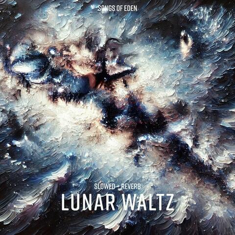 lunar waltz (slowed + reverb)