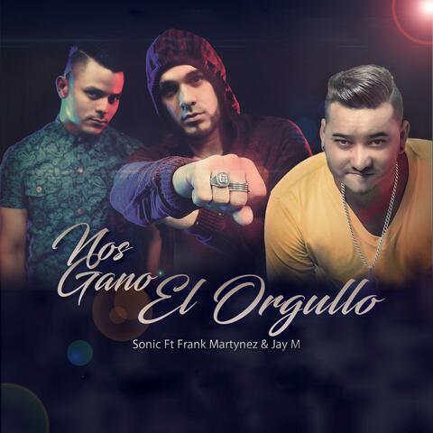 Nos ganó el orgullo (feat. Frank Martynez & Jay M)