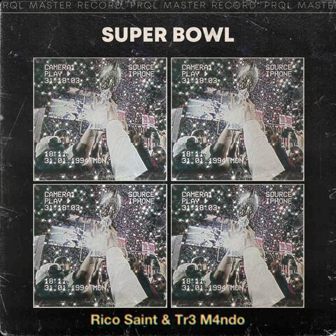 Super Bowl (feat. Tr3 M4ndo)