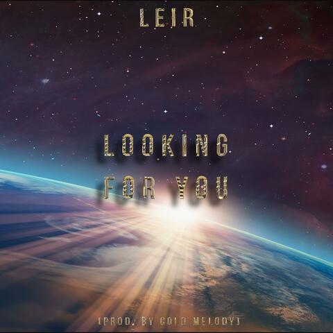 Looking For You
