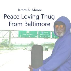 Peace Loving Thug From Baltimore