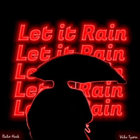 Let it Rain (feat. Vibe Tyson)