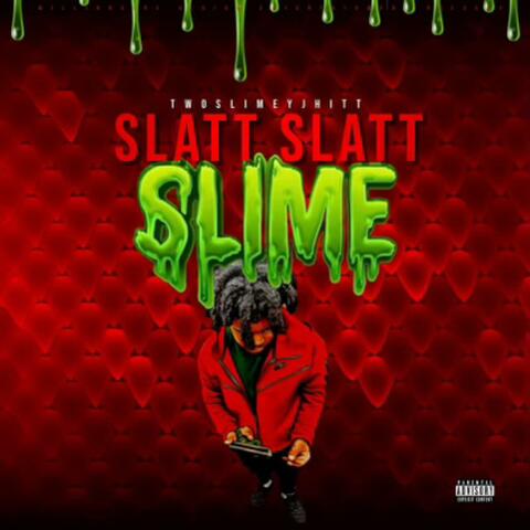 Slatt slatt slime