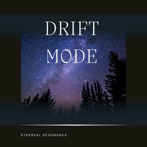 Drift Mode