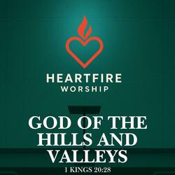 God Of The Hills And Valleys