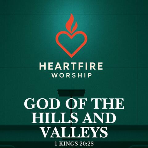 God Of The Hills And Valleys