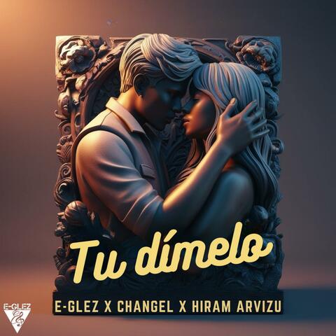 Tu dímelo (feat. Changel & Hiram Arvizu)