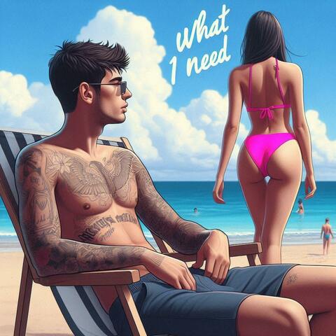 What I Need