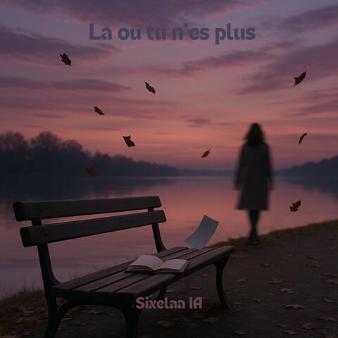 Là où tu n'es plus