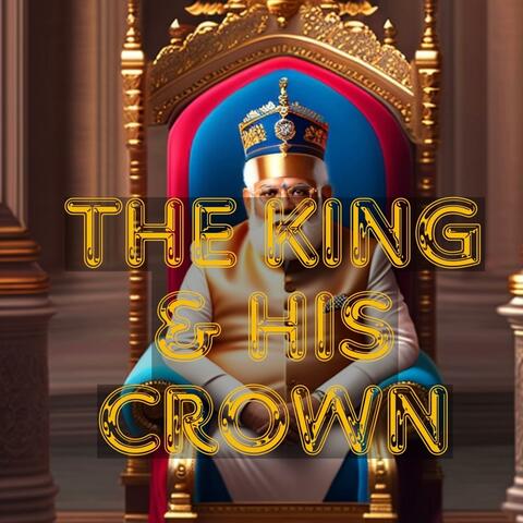 The King & His Crown