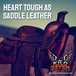 Heart Tough As Saddle Leather