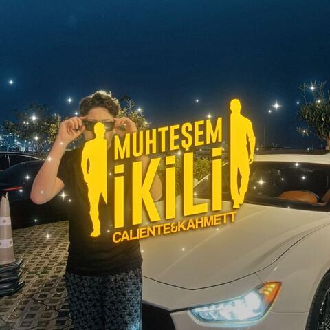 MUHTEŞEM İKİLİLER