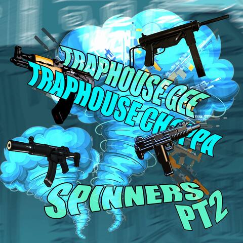 Spinners Pt. 2 (feat. Traphouse Choppa)