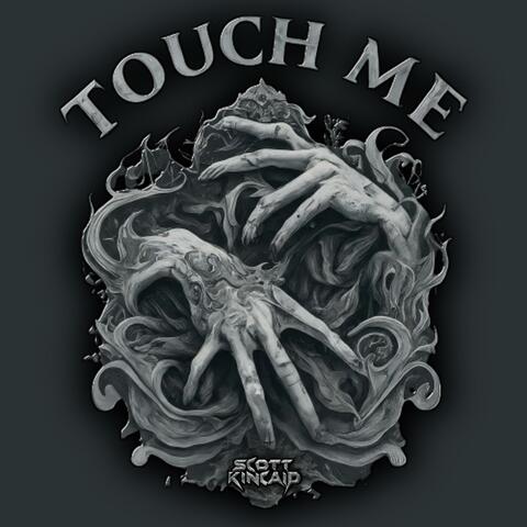 Touch Me