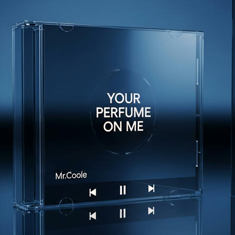 Your Perfume On Me