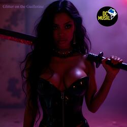 Glitter on the Guillotine