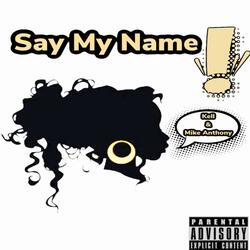 Say My Name (feat. Kell)