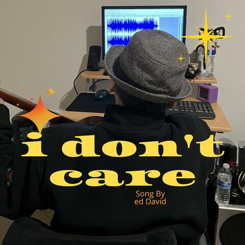 I don't care