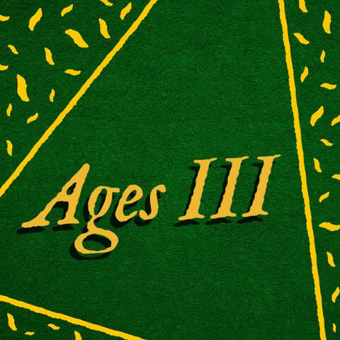 Ages III