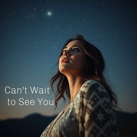 Can't Wait to See You