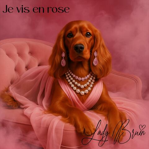 Je vis en rose