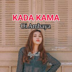 Kada Kama Oi Ambaya