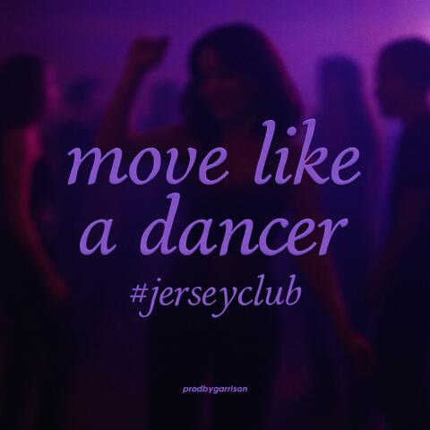move like a dancer #jerseyclub