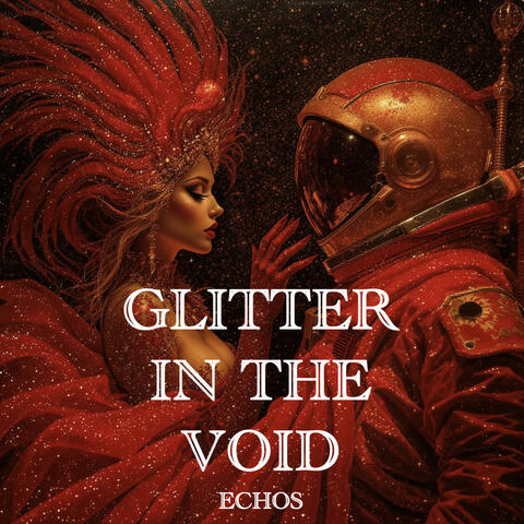 Glitter in the Void Echos