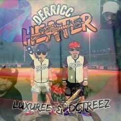 Derricc Heater (feat. Luxuree)