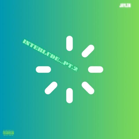 Interlude...PT.2