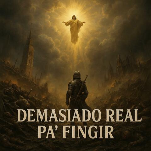 Demasiado Real Pa’ Fingir