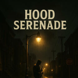 Hood Serenade