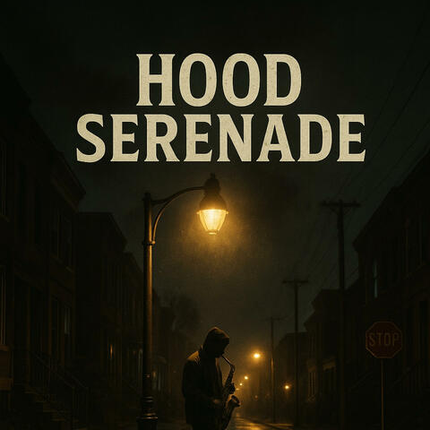 Hood Serenade
