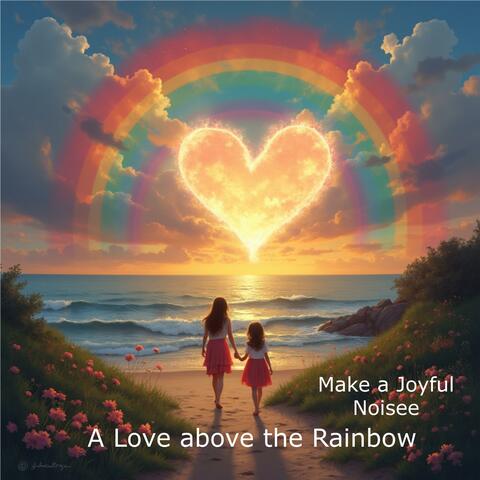 A Love Beyond the Rainbow