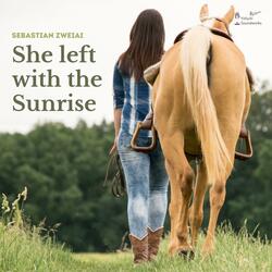 She left with the Sunrise