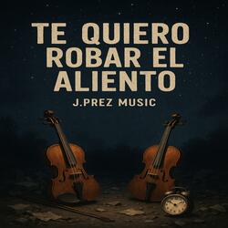 Te quiero robar el aliento