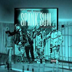 Spank Sum (feat. Yms ZoMilly, STM D3 & HawkD0wn)