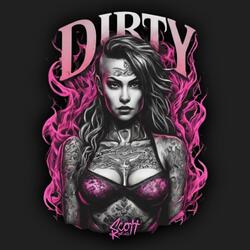 Dirty