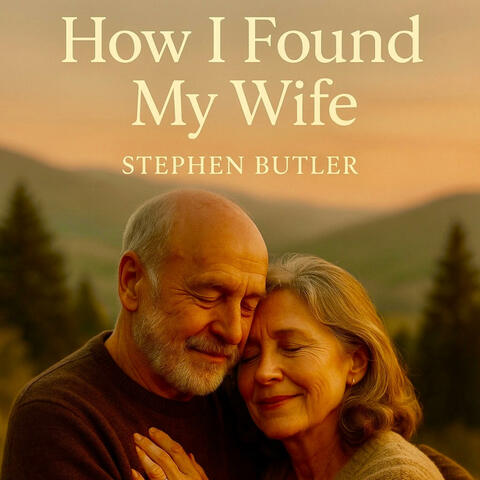 How I Found My Wife