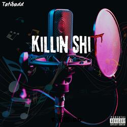 Killin Shit