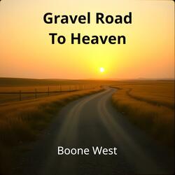 Gravel Road to Heaven