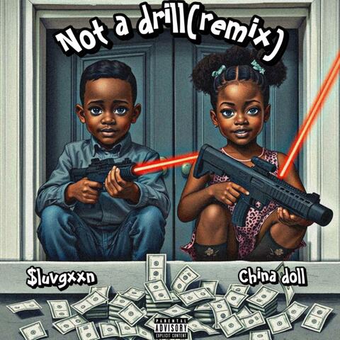 Not a Drill (feat. China Doll) [Remix]