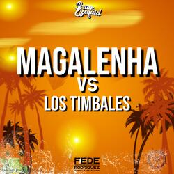 Magalenha Vs Los Timbales (feat. fede rodriguez)