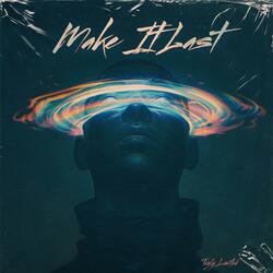 Make It Last