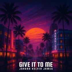 Give It To Me