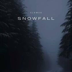 snowfall  (Slowed  & Reverb)